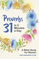 Proverbs 31 in 5 Minutes a Day
