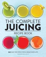 The Complete Juicing Recipe Book