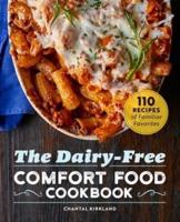 The Dairy Free Comfort Food Cookbook