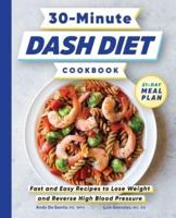 30-Minute DASH Diet Cookbook