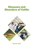 Diseases and Disorders of Cattle
