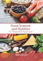 Food Science and Nutrition: An Integrated Approach