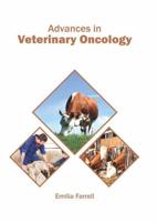 Advances in Veterinary Oncology