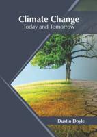 Climate Change: Today and Tomorrow