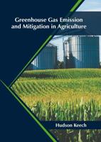 Greenhouse Gas Emission and Mitigation in Agriculture