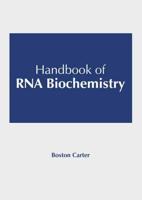 Handbook of RNA Biochemistry