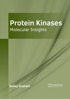 Protein Kinases: Molecular Insights