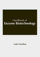 Handbook of Enzyme Biotechnology