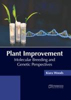 Plant Improvement: Molecular Breeding and Genetic Perspectives