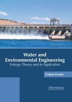 Water and Environmental Engineering: Entropy Theory and Its Application