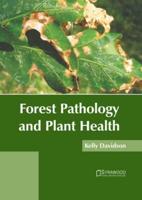 Forest Pathology and Plant Health
