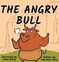 The Angry Bull: A Children's Book About Managing Emotions, Staying in Control, and Calmly Overcoming Obstacles