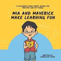 Mia and Maverick Make Learning Fun