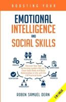 Boosting Your Emotional Intelligence and Social Skills: Discover How High Performing Leaders Use EQ To Close Sales Deals and Boost Relationships in Life with the 2.0 Practical Guide