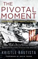 The Pivotal Moment: The Hurricane. The Aftermath. The Healing.