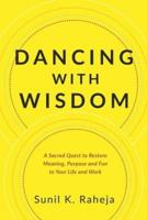 Dancing With Wisdom