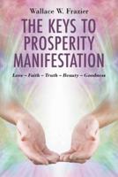 The Keys To Prosperity Manifestation