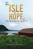 The Isle of Hope, an Ocean of Mercy