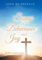 Songs of Deliverance and Joy: The Ways of God in Grace