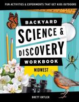 Backyard Science & Discovery Workbook Midwest