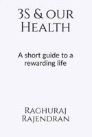 3S and our health: A short guide to a rewarding life