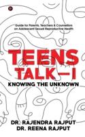 Teens Talk - I: Knowing the Unknown