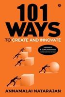 101 Ways to Create and Innovate