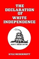 The Declaration of White Independence: The Founding Documents of Transudationism
