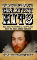 Shakespeare's Greatest Hits: The Bard's Best Plays Told in Easy-to-Read Story Format