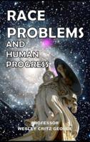 Race Problems and Human Progress