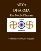 Arya Dharma: The Noble Dharma