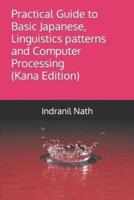 Practical Guide to Basic Japanese, Linguistics patterns and Computer Processing