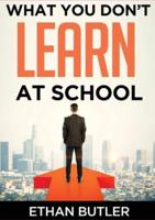 What You Don't Learn At School: Make informed decisions