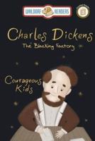 Charles Dickens: "The Courageous Kids Series"