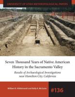 Seven Thousand Years of Native American History in the Sacramento Valley