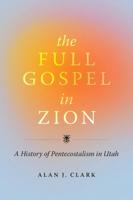 The Full Gospel of Zion
