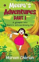 Meera's Adventures - Part I: A glimpse into Meera's extraordinary life