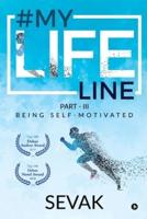#Mylifeline: Part - III: Being Self-Motivated