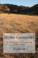 Word Glossary: A Tentative Database Pilot Run