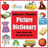 English Spanish Picture Dictionary: First Spanish Word Book with More than 325 Essential Words