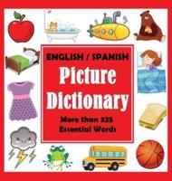 English Spanish Picture Dictionary: First Spanish Word Book with More than 325 Essential Words
