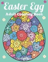 Easter Egg Adult Coloring Book: Beautiful Collection of 50 Unique Easter Egg Designs