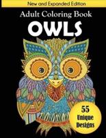 Owls Adult Coloring Book: New and Expanded Edition with 55 Unique Designs