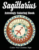 Sagittarius Astrology Coloring Book: Color Your Zodiac Sign