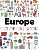 Europe Coloring Book: Color Your Way Through the Cities and Countries of Europe Including France, Italy, England, Germany, Spain, Greece, Holland