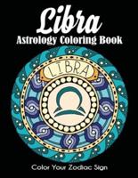 Libra Astrology Coloring Book: Color Your Zodiac Sign