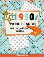 1950s Word Search Puzzle Book: 101 Large Print Puzzles Featuring Retro Themes from the Fifties Decade