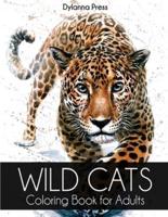 Wild Cats Coloring Book for Adults: A Gorgeous Adult Coloring Book of Lions, Tigers, Leopards, Jaguars, and Other Big Cats