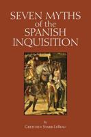 Seven Myths of the Spanish Inquisition