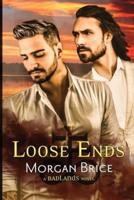Loose Ends: A Badlands Novel #4